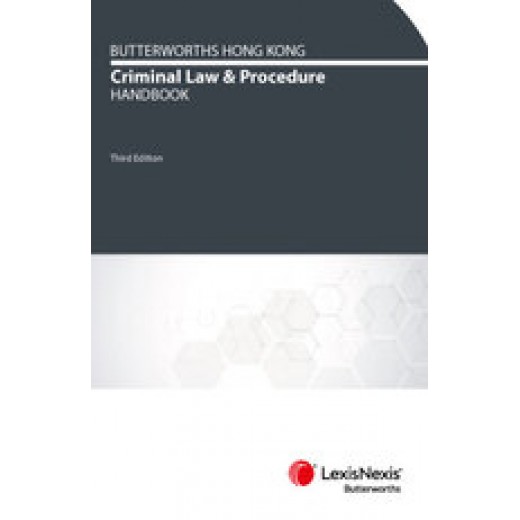 Butterworths Hong Kong Criminal Law and Procedure Handbook 3rd ed